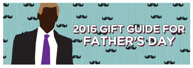 2016 Gift Guide for Father's Day